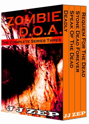 [Zombie D.O.A. 09] • Zombie D.O.A. Series Three · the Complete Series Three